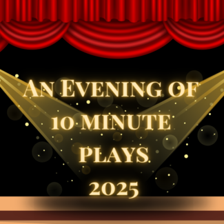 An Evening 10 Minute Plays